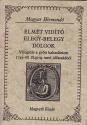Elmt vidt elegy-belegy dolgok ANTIKVR