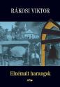 Rákosi Viktor - Elnémult harangok