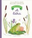 Emmanuelle Kecir-Lepetit - A béka - Ki lakik a kertemben?