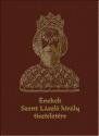- Énekek Szent László Király tiszteletére - 800 év írott forrásaiból