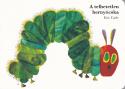 Eric Carle - A telhetetlen hernyócska - LEPORELLO