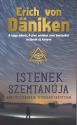 Erich von Daniken - Istenek szemtanja