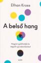 Ethan Kross - A belső hang