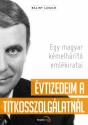 Évtizedeim a titkosszolgálatnál - Bálint László