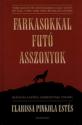 Farkasokkal futó asszonyok - Clarissa Pinkola Estés