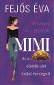 Fej�s �va - Mimi �s a k�dd� v�lt indiai hercegn�
