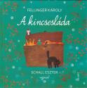 Fellinger Károly - A kincsesláda