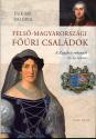 Felső-magyarországi főúri családok - Fukári Valéria