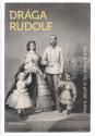 Ferenc József és Sissi - Drága Rudolf