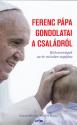 Ferenc ppa - Ferenc ppa gondolatai a csaldrl