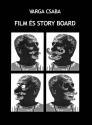 Varga Csaba - Film s story board