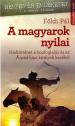 A magyarok nyilai - Földi Pál