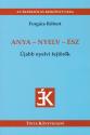 Forgács Róbert - Anya - nyelv - ész