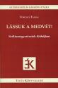 Forgács Tamás - Lássuk a medvét!