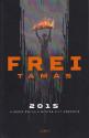 Frei Tams - 2015 - 2025-s kiads