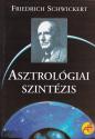 Friedrich Schwickert - Asztrológiai szintézis ANTIKVÁR