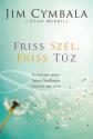 Jim Cymbala - Friss szl, friss tz ANTIKVR