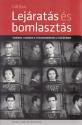 Gál Éva - Lejáratás és bomlasztás