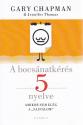Gary Chapman - A bocsánatkérés 5 nyelve