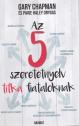 Gary Chapman - Az 5 szeretetnyelv titka fiataloknak