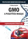 F. William Engdahl - GMO - A pusztítás magjai