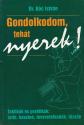 Dr. Bc Istvn - Gondolkodom, teht nyerek ANTIKVR