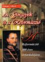 A Görgeyek és a Reformáczió - Görgey Albert