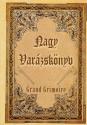 Grand Grimoire - Nagy Varázskönyv