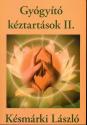 Késmárki László - Gyógyító kéztartások II.