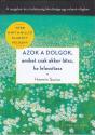 Haemin Sunim - Azok a dolgok, amiket csak akkor ltsz, ha lelasstasz