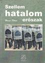 Harai Dénes - Szellem, hatalom, erőszak