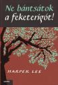 Harper Lee - Ne bntstok a feketerigt!