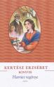 Kertész Erzsébet - Harriet regénye