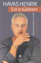 Havas Henrik - Ezt is tlltem