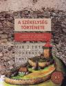A székelység története - Hermann Gusztáv Mihály főszerk.