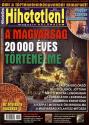 Hihetetlen Magazin - A magyarság 20.000 éves történelme 1.