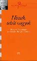 Hiszek, tehát vagyok - Tolvaly Ferenc