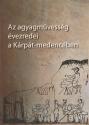 Az agyagművesség évezredei a Kárpát-medencében - Szerkesztette: Holló Szilvia Andrea - Szulovszky János