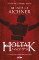 Bernhard Aichner - Holtak asszonya - 2022-es kiads
