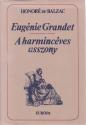 Honor� de Balzac - Eug�nie Grandet / A harminc�ves asszony ANTIKV�R