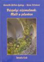 Vászolyi vízimalmok: Múlt a jelenben - Horváth Zoltán György - Henn Istvánné