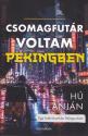 H� �nj�n - Csomagfut�r voltam Pekingben