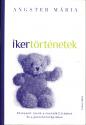 Ikertörténetek - Angster Mária