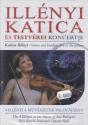 Illényi Katica - Illényi Katica és testvérei koncertje DVD
