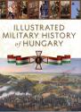  - Illustrated military history of Hungary