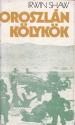Irwin Shaw - Oroszlán kölykök ANTIKVÁR