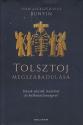Ivan Alekszejevics Bunyin - Tolsztoj megszabadulása