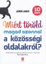 Jaron Lanier - Mirt trld magad azonnal a kzssgi oldalakrl?