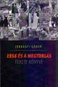 Jobbágyi Gábor - 1956 és a megtorlás fekete könyve