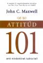 John C: Maxwell - Attitűd 101